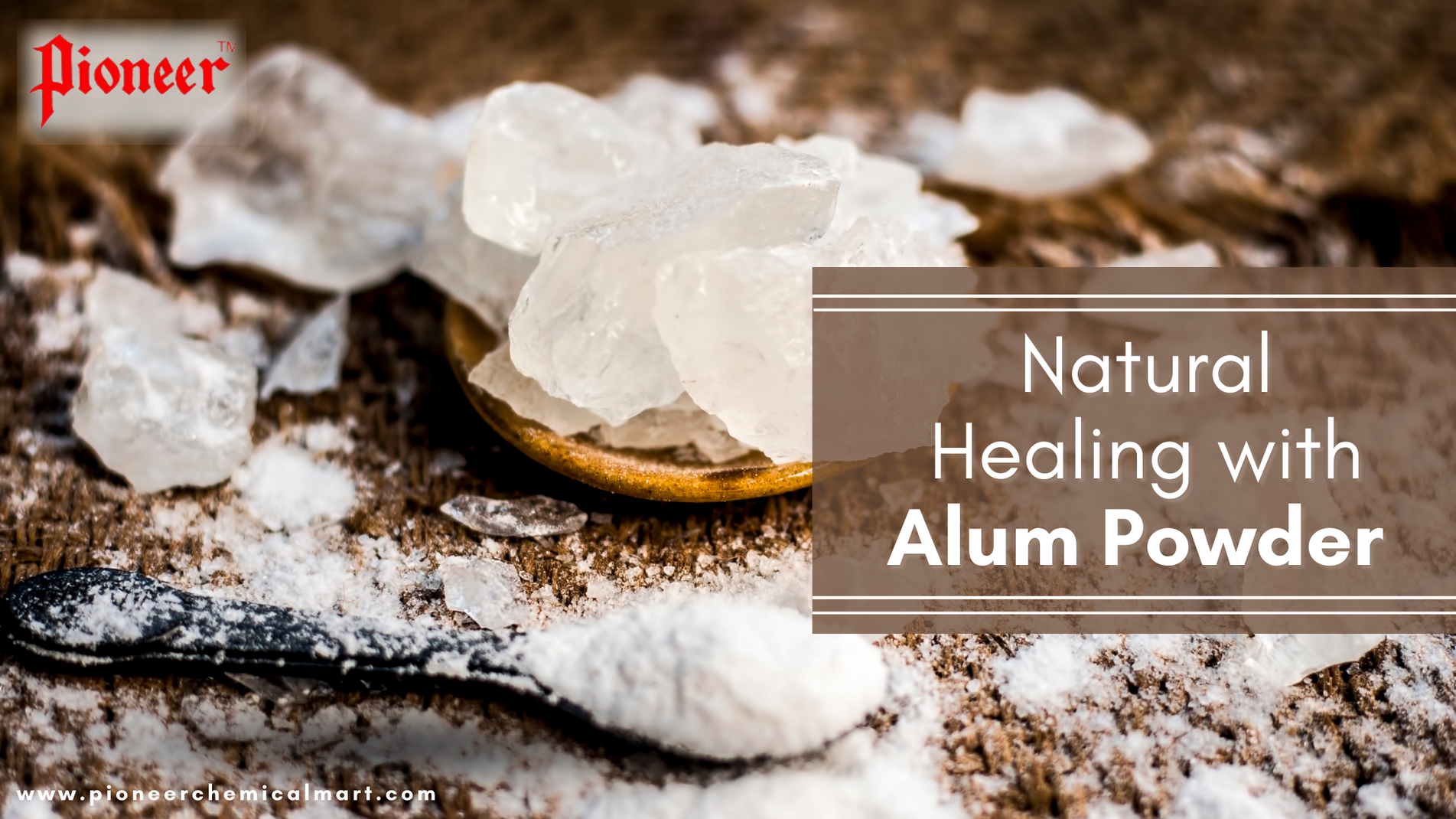 Natural Healing with Alum Powder | Pioneer Chemicals