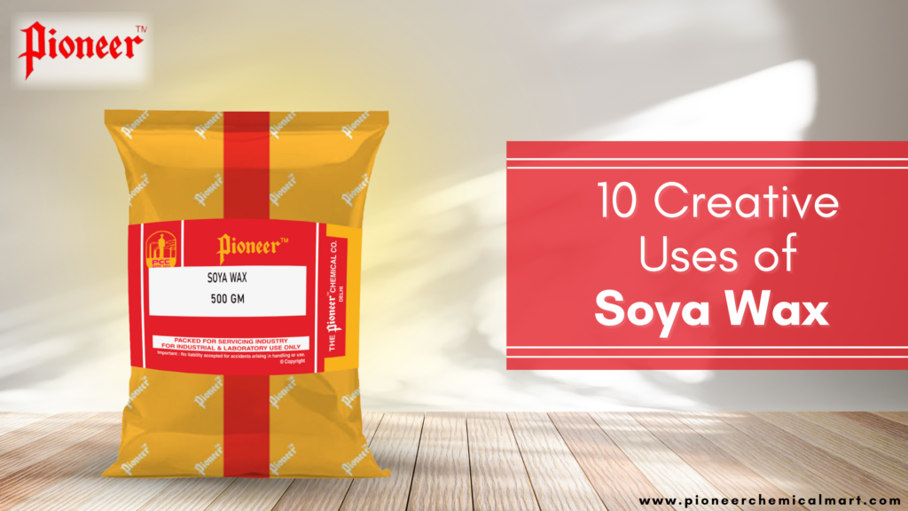 10 Creative Uses of Soya Wax | Pioneer Chemicals